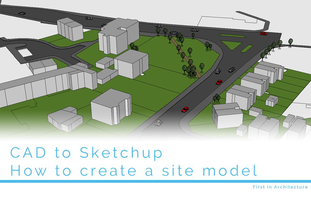 Site model in Sketchup from CAD